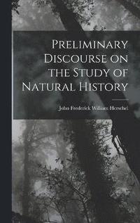 bokomslag Preliminary Discourse on the Study of Natural History