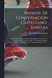 bokomslag Manual De Conversacin Castellano-euskera