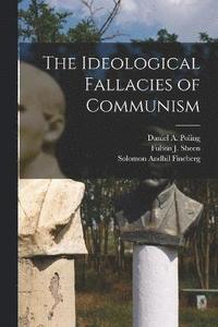 bokomslag The Ideological Fallacies of Communism