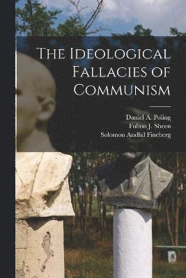 Solomon Andhil Fineberg, Fulton J 1895-1979 Sheen, Fulton J. Sheen, United States Congress House Commi - Ideological Fallacies of Communism, Häftad