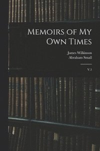 bokomslag Memoirs of my own Times