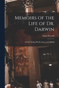 bokomslag Memoirs of the Life of Dr. Darwin