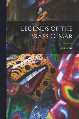 Legends of the Braes O' Mar 1