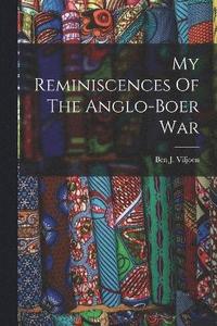 bokomslag My Reminiscences Of The Anglo-boer War