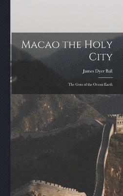 Macao the Holy City
