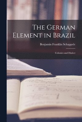 The German Element in Brazil 1