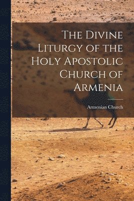 Divine Liturgy of the Holy Apostolic Church of Armenia