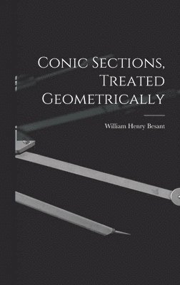 Conic Sections, Treated Geometrically 1