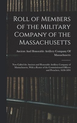Roll of Members of the Military Company of the Massachusetts