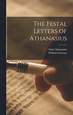 William Cureton, Saint Athanasius - The Festal Letters of Athanasius, Inbunden