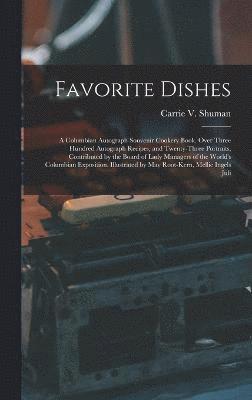 Carrie V Shuman, Carrie V. Shuman - Favorite Dishes, Inbunden