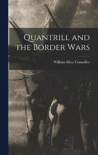 bokomslag Quantrill and the Border Wars