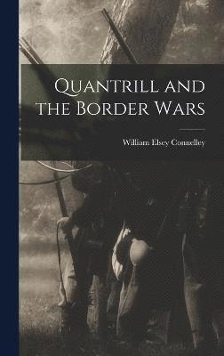 bokomslag Quantrill and the Border Wars