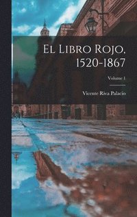 bokomslag El Libro Rojo, 1520-1867; Volume 1