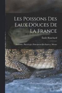 bokomslag Les poissons des eaux douces de la France