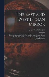 bokomslag The East and West Indian Mirror