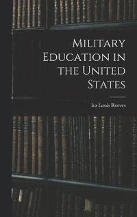 bokomslag Military Education in the United States