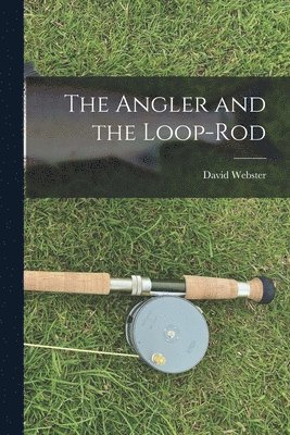 The Angler and the Loop-Rod 1