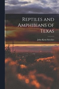bokomslag Reptiles and Amphibians of Texas
