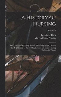 bokomslag A History of Nursing