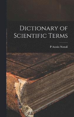 P Austin Nuttall, P. Austin Nuttall - Dictionary of Scientific Terms, Inbunden