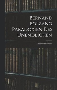 bokomslag Bernand Bolzano Paradoxien des Unendlichen