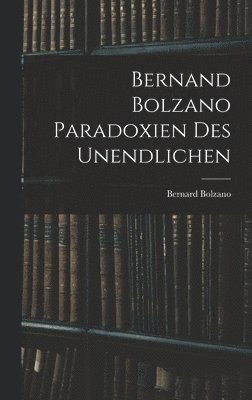 bokomslag Bernand Bolzano Paradoxien des Unendlichen