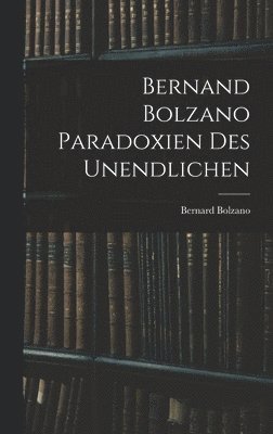 Bernand Bolzano Paradoxien des Unendlichen