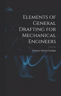 bokomslag Elements of General Drafting for Mechanical Engineers