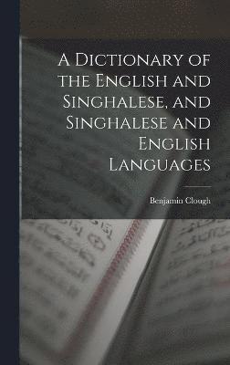 bokomslag A Dictionary of the English and Singhalese, and Singhalese and English Languages