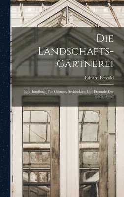 bokomslag Die Landschafts-Grtnerei