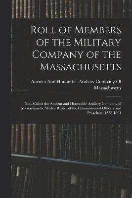 Roll of Members of the Military Company of the Massachusetts