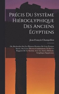 bokomslag Prcis Du Systme Hiroglyphique Des Anciens gyptiens