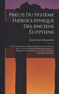 Prcis Du Systme Hiroglyphique Des Anciens gyptiens 1