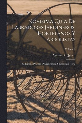 Novisima Quia De Labradores Jardineros, Hortelanos Y Arbolistas 1