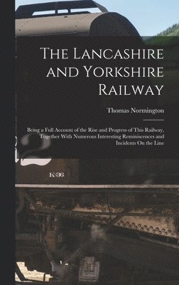 bokomslag The Lancashire and Yorkshire Railway