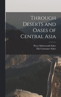 bokomslag Through Deserts and Oases of Central Asia