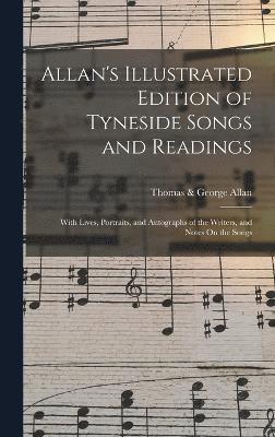 Allan's Illustrated Edition of Tyneside Songs and Readings 1