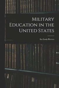 bokomslag Military Education in the United States