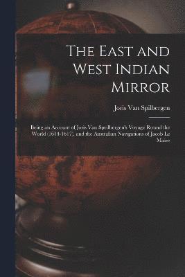 bokomslag The East and West Indian Mirror