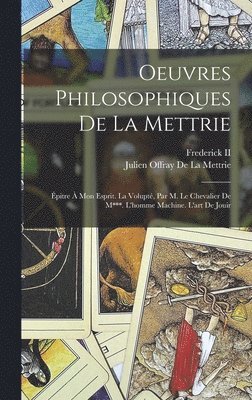 bokomslag Oeuvres Philosophiques De La Mettrie