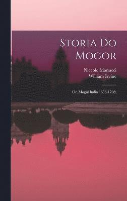 William Irvine, Niccolò Manucci - Storia do Mogor; or, Mogul India 1653-1708;, Inbunden