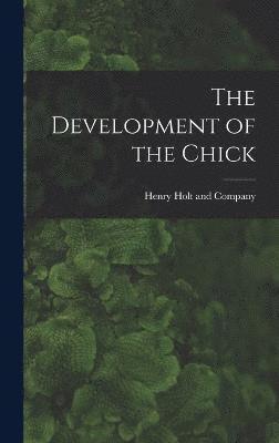 The Development of the Chick 1