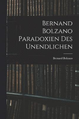 bokomslag Bernand Bolzano Paradoxien des Unendlichen