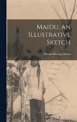 Maidu, an Illustrative Sketch 1