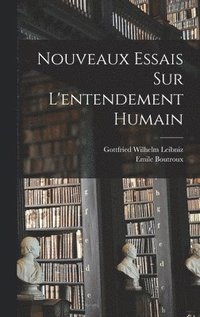 bokomslag Nouveaux Essais Sur L'entendement Humain