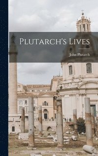 bokomslag Plutarch's Lives