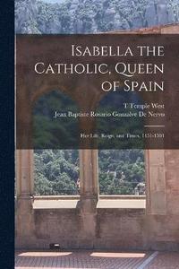 bokomslag Isabella the Catholic, Queen of Spain