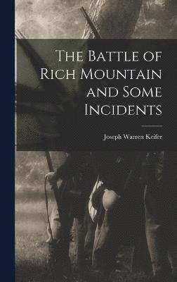 The Battle of Rich Mountain and Some Incidents 1