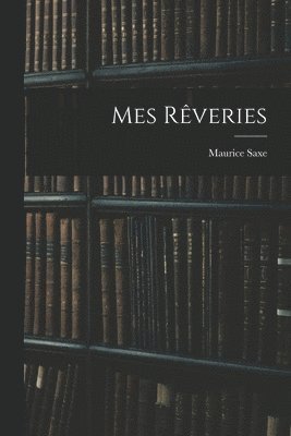 Mes Rêveries